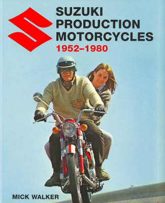 Book cover for Suzuki Production Motorcycles 1952-1980