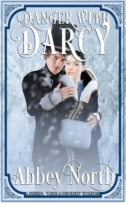 Book cover for Danger With Darcy