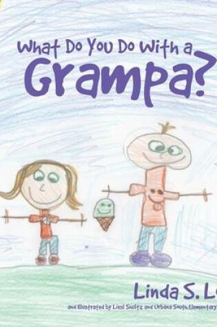 Cover of What Do You Do With a Grampa?