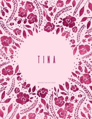 Book cover for Tina - Composition Notebook