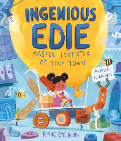 Book cover for Ingenious Edie, Master Inventor of Tiny Town