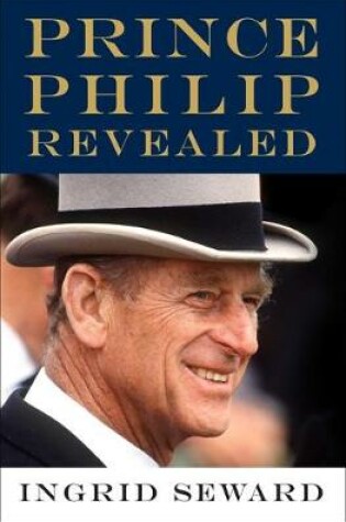 Cover of Prince Philip Revealed