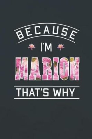 Cover of Because I'm Marion That's Why