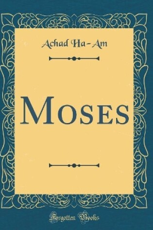 Cover of Moses (Classic Reprint)