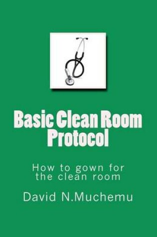 Cover of Basic Clean Room Protocol