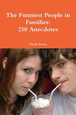 Book cover for The Funniest People in Families: 250 Anecdotes
