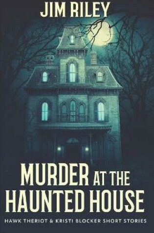 Cover of Murder at the Haunted House