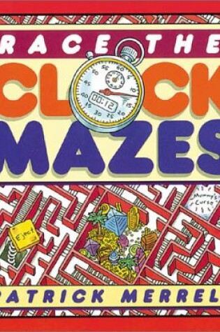 Cover of Race the Clock Mazes