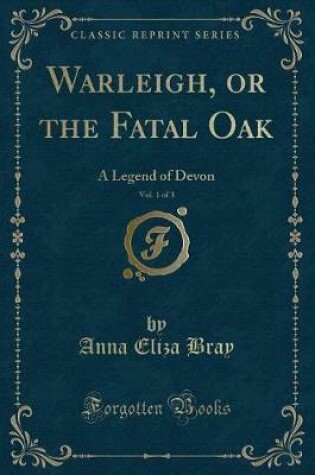 Cover of Warleigh, or the Fatal Oak, Vol. 1 of 3