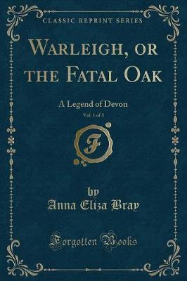 Book cover for Warleigh, or the Fatal Oak, Vol. 1 of 3