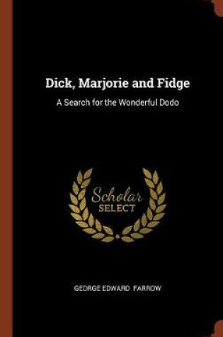 Cover of Dick, Marjorie and Fidge