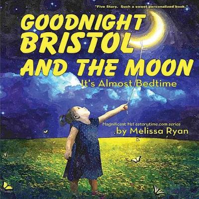 Book cover for Goodnight Bristol and the Moon, It's Almost Bedtime