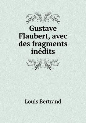 Book cover for Gustave Flaubert, avec des fragments inédits