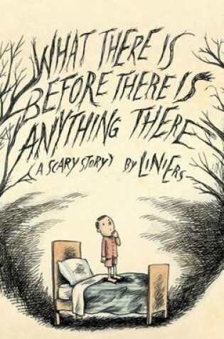 Cover of What There Is Before There Is Anything There