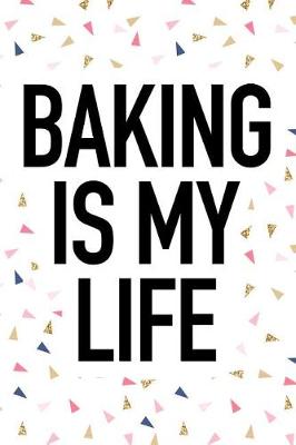 Book cover for Baking Is My Life