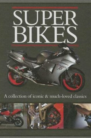 Cover of Classic Cars and Bikes Collection: Super Bikes