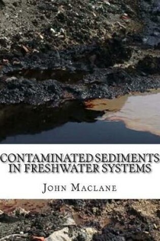 Cover of Contaminated Sediments in Freshwater Systems