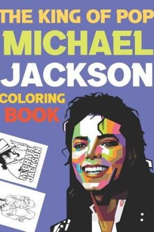 Cover of The King Of Pop Michael Jackson Coloring Book