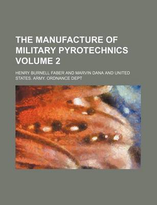 Book cover for The Manufacture of Military Pyrotechnics Volume 2