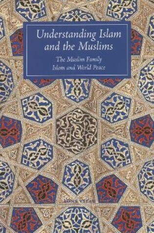 Cover of Understanding Islam and the Muslims