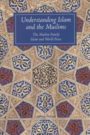 Cover of Understanding Islam and the Muslims