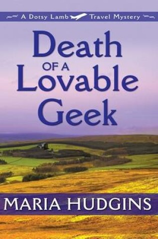 Cover of Death of a Lovable Geek