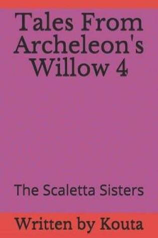 Cover of Tales from Archeleon's Willow 4