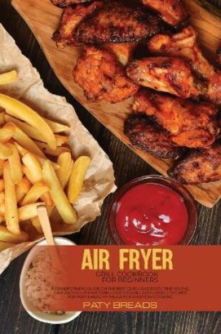 Cover of Air Fryer Grill Cookbook for Beginners