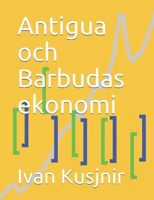 Cover of Antigua och Barbudas ekonomi