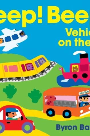 Cover of Beep! Beep! Vehicles on the Go