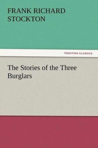 Cover of The Stories of the Three Burglars
