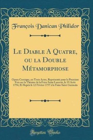 Cover of Le Diable a Quatre, Ou La Double Métamorphose