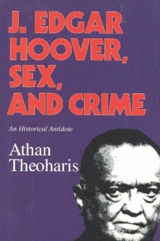 Cover of J. Edgar Hoover, Sex, and Crime