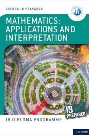 Cover of IB Prepared: Mathematics Applications and Interpretations
