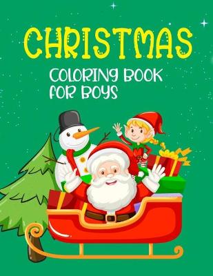 Book cover for Christmas Coloring Book For Boys