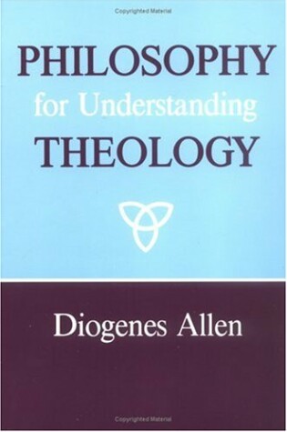 Cover of Philosophy for Understanding Theology