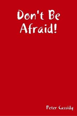 Cover of Don't Be Afraid!