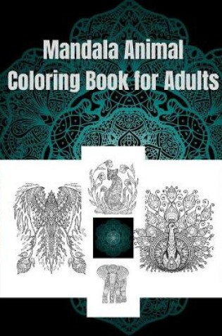 Cover of Mandala Animal Coloring Book for Adults