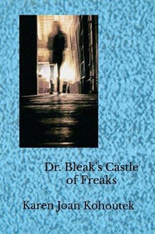 Cover of Dr. Bleak's Castle of Freaks