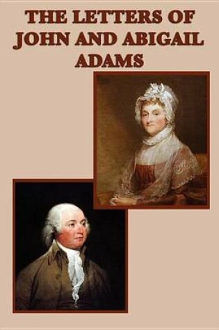 Cover of The Letters of John and Abigail Adams