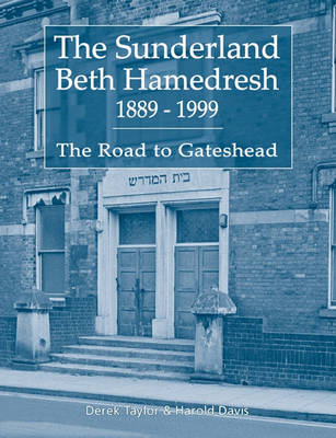 Book cover for The Sunderland Beth Hamedresh 1889 - 1999