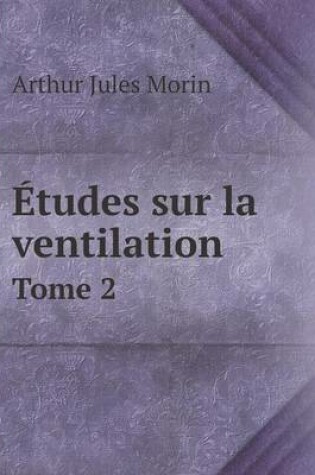 Cover of Études sur la ventilation Tome 2