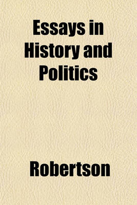 Book cover for Essays in History and Politics