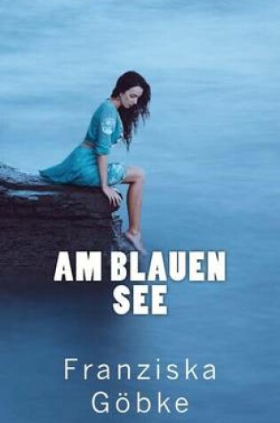 Cover of Am blauen See