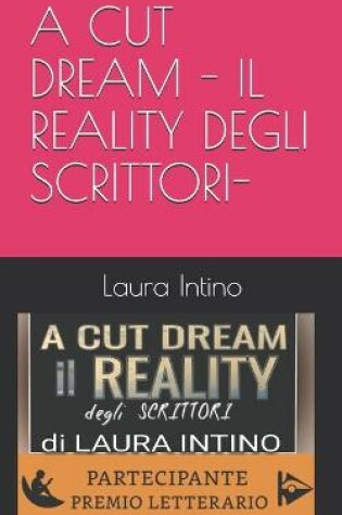Cover of A Cut Dream - Il Reality Degli Scrittori-