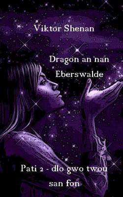Book cover for Dragon an Nan Eberswalde Pati 2 - Dlo Gwo Twou San Fon