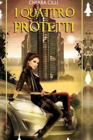 Cover of I quattro Protetti