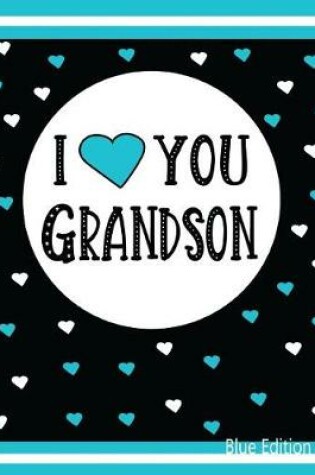 Cover of I Love You Grandson Blue Edition