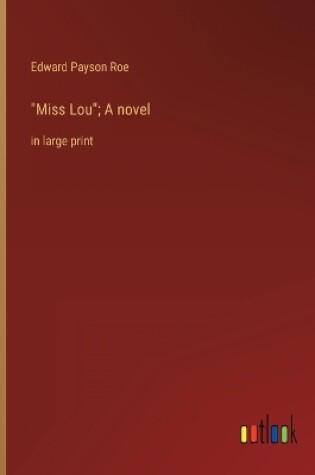 Cover of Miss Lou; A novel