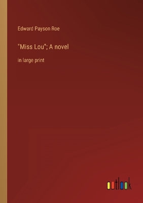 Book cover for Miss Lou; A novel